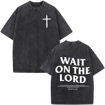 WAIT ON THE LORD WASHED